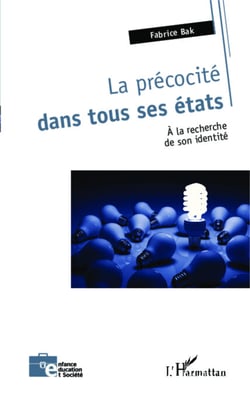 La précocité dans tous ses états - A la recherche de son identité