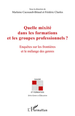 Quelle mixité dans les formations et les groupes professionnels ? - Enquêtes sur les frontières et le mélnage des genres