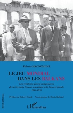 Le jeu mondial dans les Balkans - Les relations gréco-yougoslaves de la Seconde Guerre mondiale à la Guerre froide 1941-1956 - 1941-1946