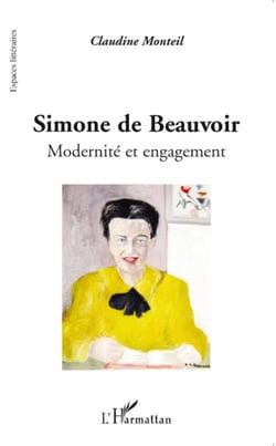 Simone de Beauvoir - Modernité et engagement