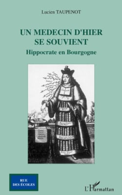 Un médecin d'hier se souvient - Hippocrate en Bourgogne