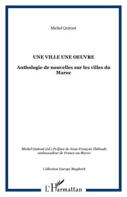 Une ville une oeuvre - Anthologie de nouvelles sur les villes du Maroc