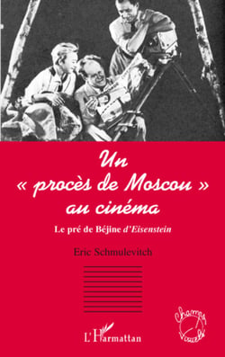 Un "procès de Moscou"au cinéma - Le pré de Béjine d'Eisenstein