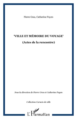 "Ville et mémoire du voyage"