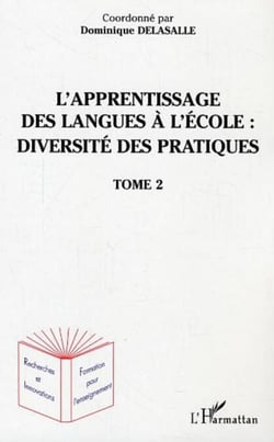 L'apprentissage des langues à l'école : diversité des pratiques - Tome 2