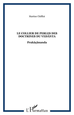 Le collier de perles des doctrines du Vedânta - Prakâçânanda