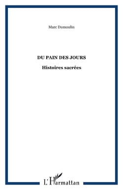 Du pain des jours - Histoires sacrées