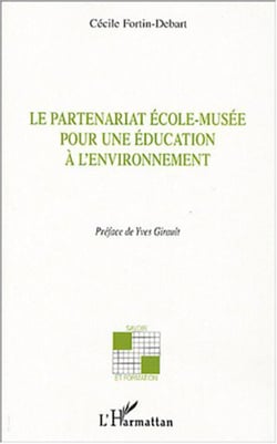 Le partenariat école-musée - Pour une éducation à l'environnement