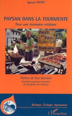 Paysan dans la tourmente - Pour une économie solidaire