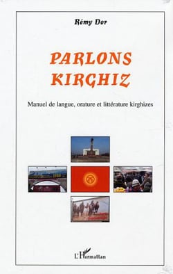 Parlons kirghiz - Manuel de langue, orature et littérature kirghizes