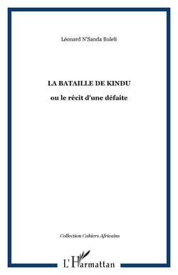 La bataille de kindu - ou le récit d'une défaite