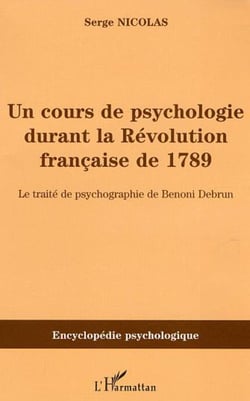 Cours de psychologie durant la Révolution française de 1789 - Le traité de psychographie de Benoni Debrun