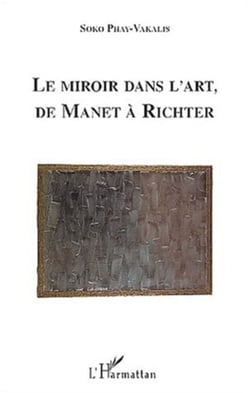 LE MIROIR DANS L'ART DE MANET A RICHTER