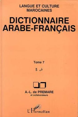 Dictionnaire Arabe-Français - Tome 7 - Langue et culture marocaines