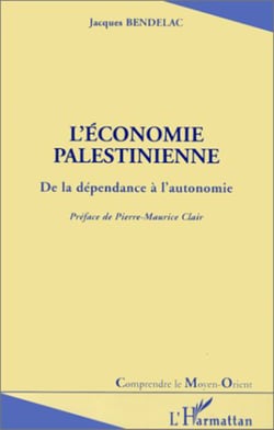 L'ÉCONOMIE PALESTINIENNE - De la dépendance à l'autonomie