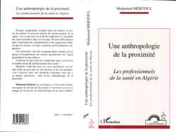 Une anthropologie de la proximité - Les professionnels de la santé en Algérie