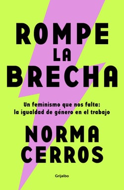 Rompe la brecha - Un feminismo que nos falta: la igualdad de género en el trabajo