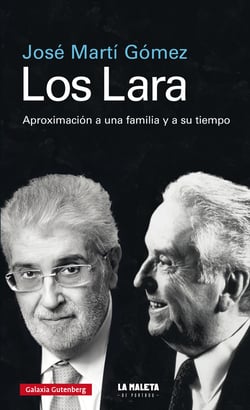 Los Lara - Aproximación a una familia y a su tiempo
