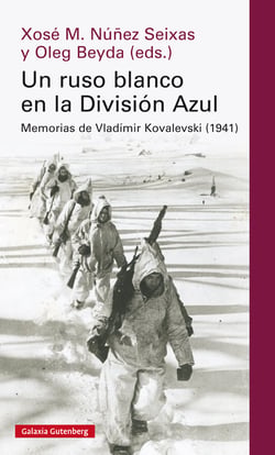 Un ruso blanco en la División Azul - Memorias de Vladímir Kovalevski