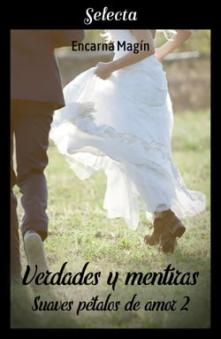 Verdades y mentiras (Suaves pétalos de amor 2)