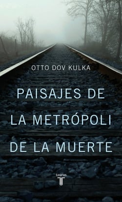 Paisajes de la metrópoli de la muerte - Reflexiones sobre la memoria y la imaginación