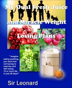 My Dual Fresh Juice and Miracle Weight Losing Plans - Infinite Body Healing
