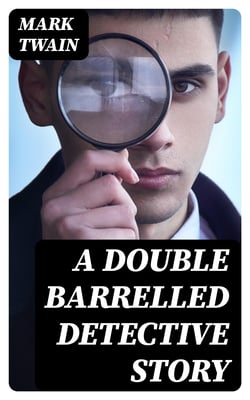 A Double Barrelled Detective Story