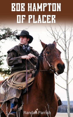 Bob Hampton of Placer - Western Novel