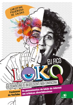 Eu fico loko - As desaventuras de um adolescente nada convencional