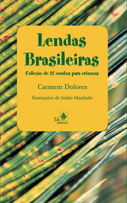 Lendas Brasileiras - Coleção de 27 contos para crianças