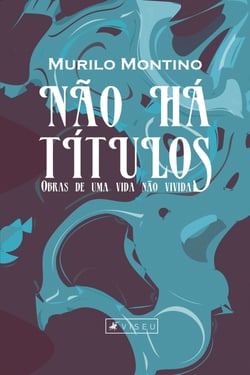Não há títulos - obras de uma vida não vivida