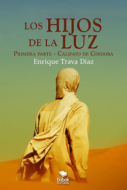 Los Hijos de la Luz. Primera parte - Califato de Córdoba