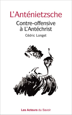 L'Anténietzsche - Contre-offensive à L'Antéchrist