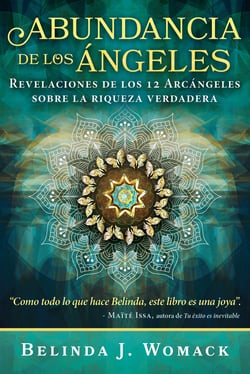 Abundancia de los Ángeles - Revelaciones de los 12 Árcángeles sobre la riqueza verdadera