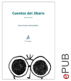 Cuentos del Jíbaro - Compilación de microrrelatos heteróclitos