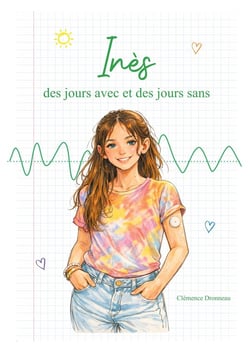 Inès, des jours avec et des jours sans