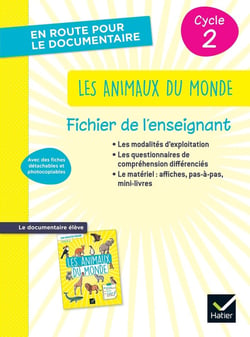 En route pour le documentaire : Cycle 2 - Les animaux du monde - Fichier de l'enseignant (édition 2026)