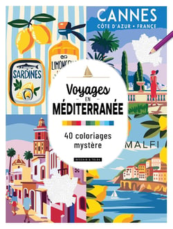 Voyages en Méditerranée - 40 coloriages mystère