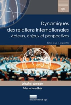 Dynamiques des relations internationales : Acteurs, enjeux et perspectives (2e édition)