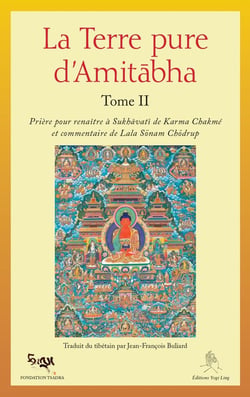 Terre Pure d'Amitabha Tome 2 : Prière pour renaître à Sukhavati de Karma Chakmé et commentaire de Lala Sonam Chodrup