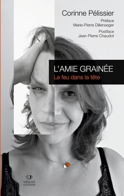 L'Amie Grainée : Le feu dans la tête