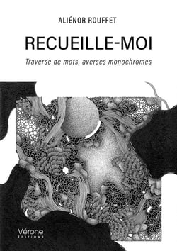 Recueille-moi : Traverse de mots, averses monochromes