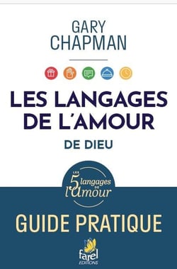 Les langages d'amour de Dieu : Guide pratique