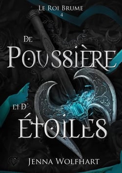 Le Roi Brume Tome 4 : De poussière et d'étoiles