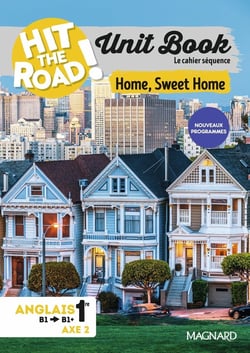 Unit Book Hit the Road : Anglais - Home, Sweet Home - 1re - Cahier séquence (Axe 2)