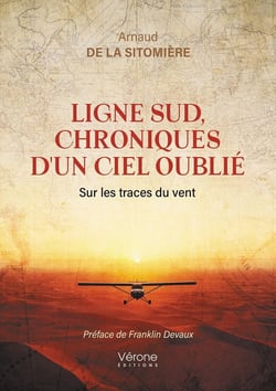 Ligne Sud, chroniques d'un ciel oublié : Sur les traces du vent