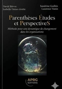 Parenthèses, Études et PerspectiveS : Méthode pour une dynamique de changement dans les organisations