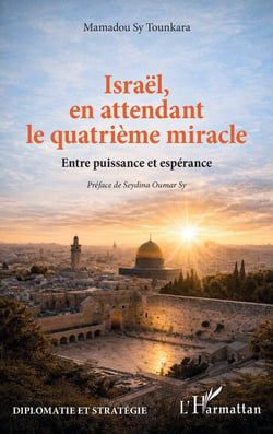 Israël, en attendant le quatrième miracle : Entre puissance et espérance