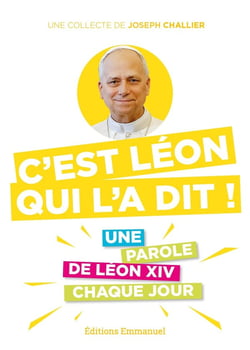 C'est Léon qui l'a dit ! : Une parole de Léon XIV chaque jour