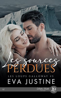 Les loups Galloway Tome 5 : Les sources perdues